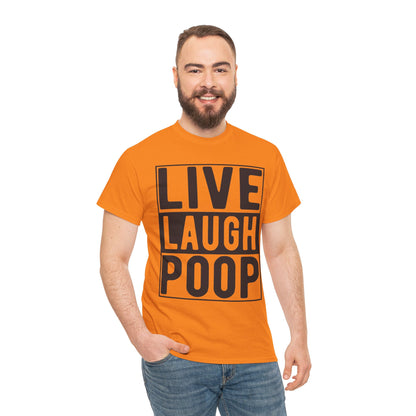 Live Laugh Poop Funny T-Shirt