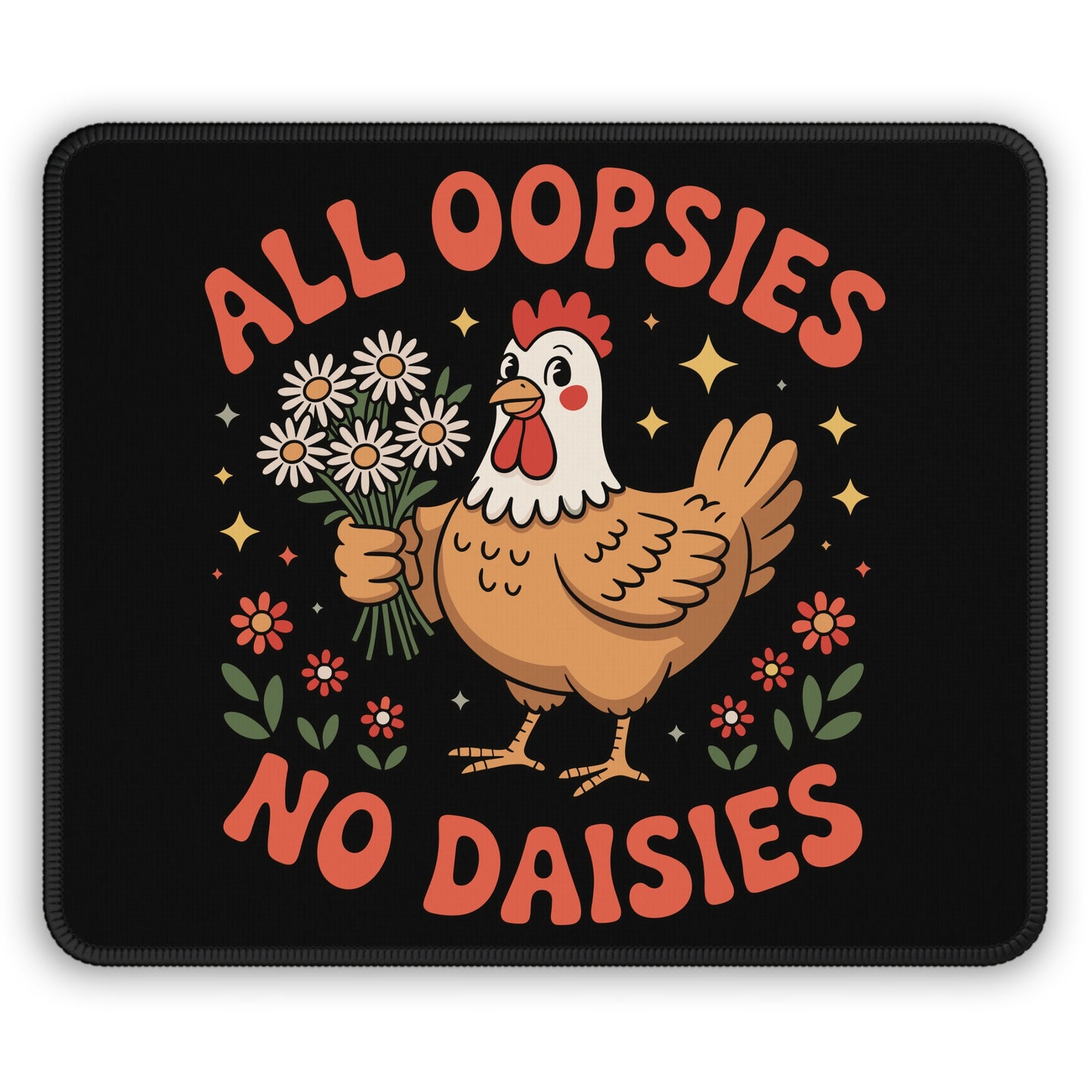 All Oopsies No Daisies Mouse Pad