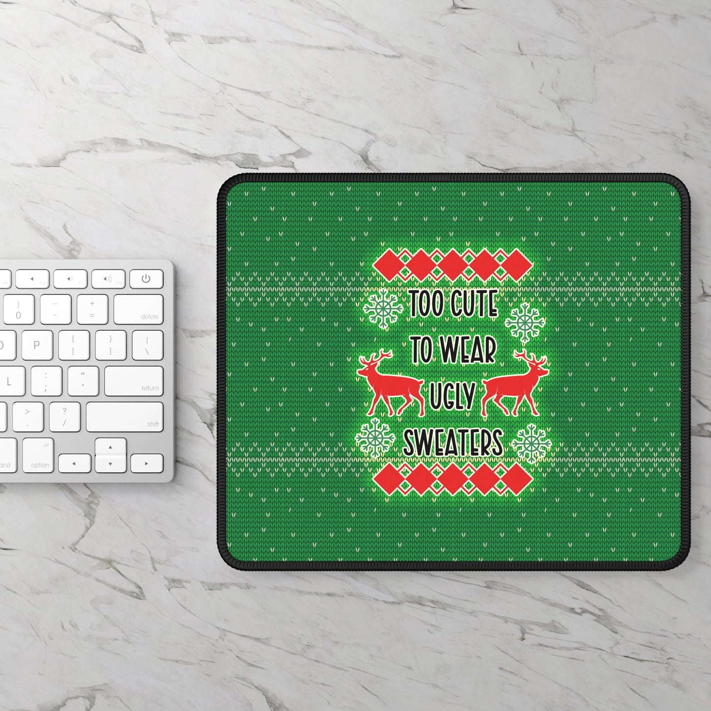 Too Cute To Wear Ugly Sweaters Mouse Pad