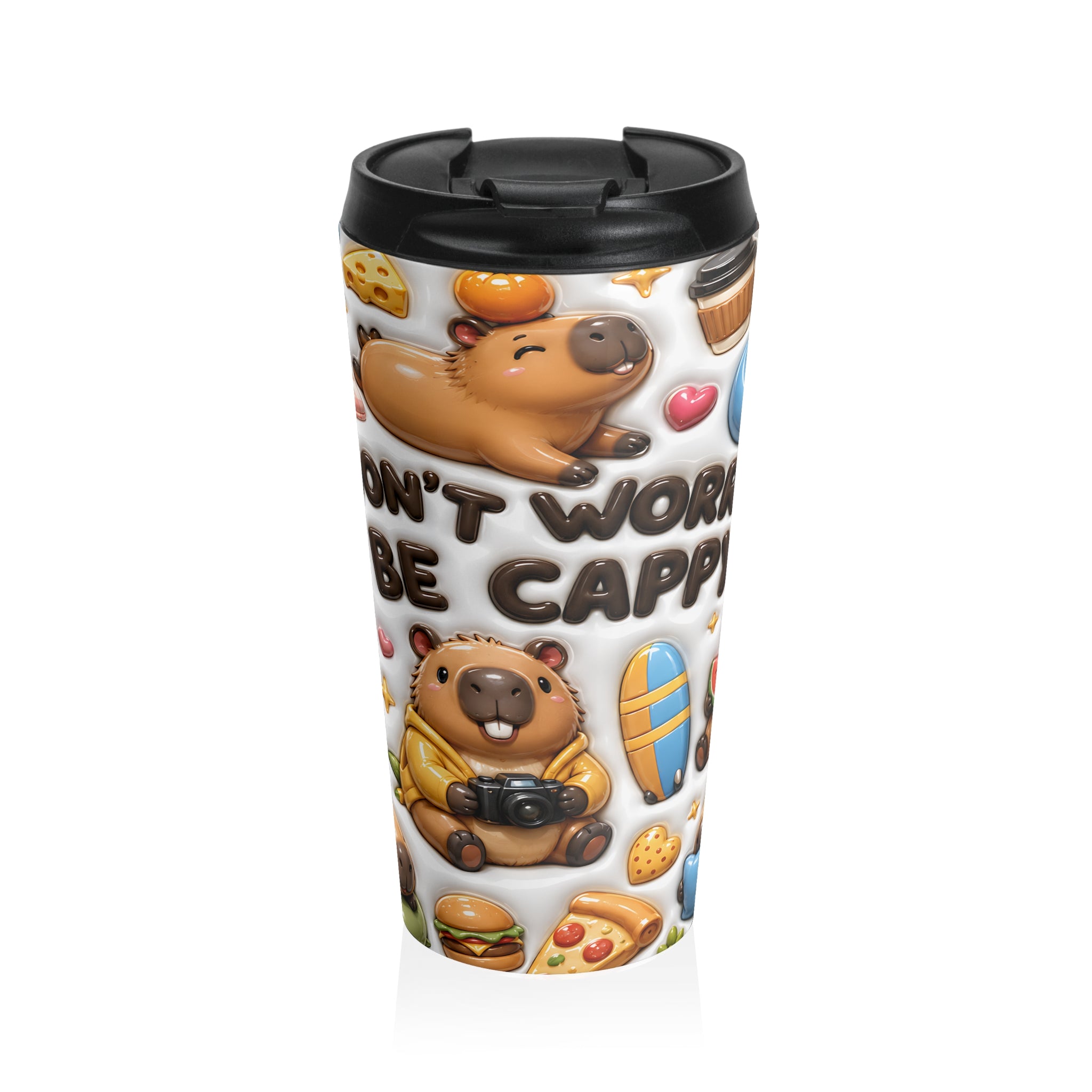 Don’t Worry, Be Cappy Capybara Stainless Steel Travel Mug
