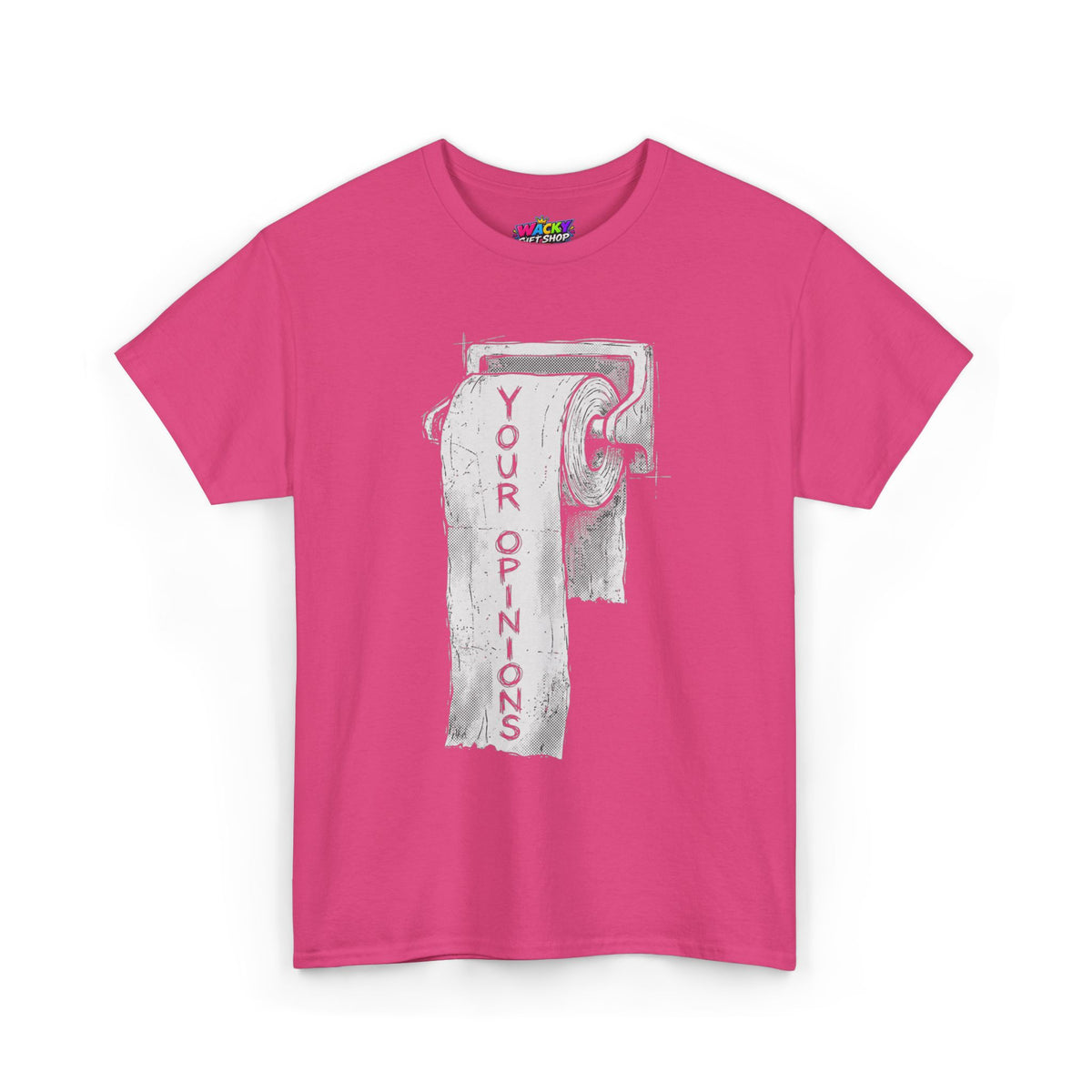 Your Opinions Toilet Paper T-Shirt