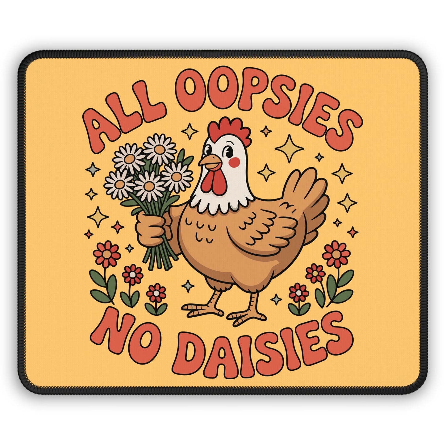 All Oopsies No Daisies Mouse Pad