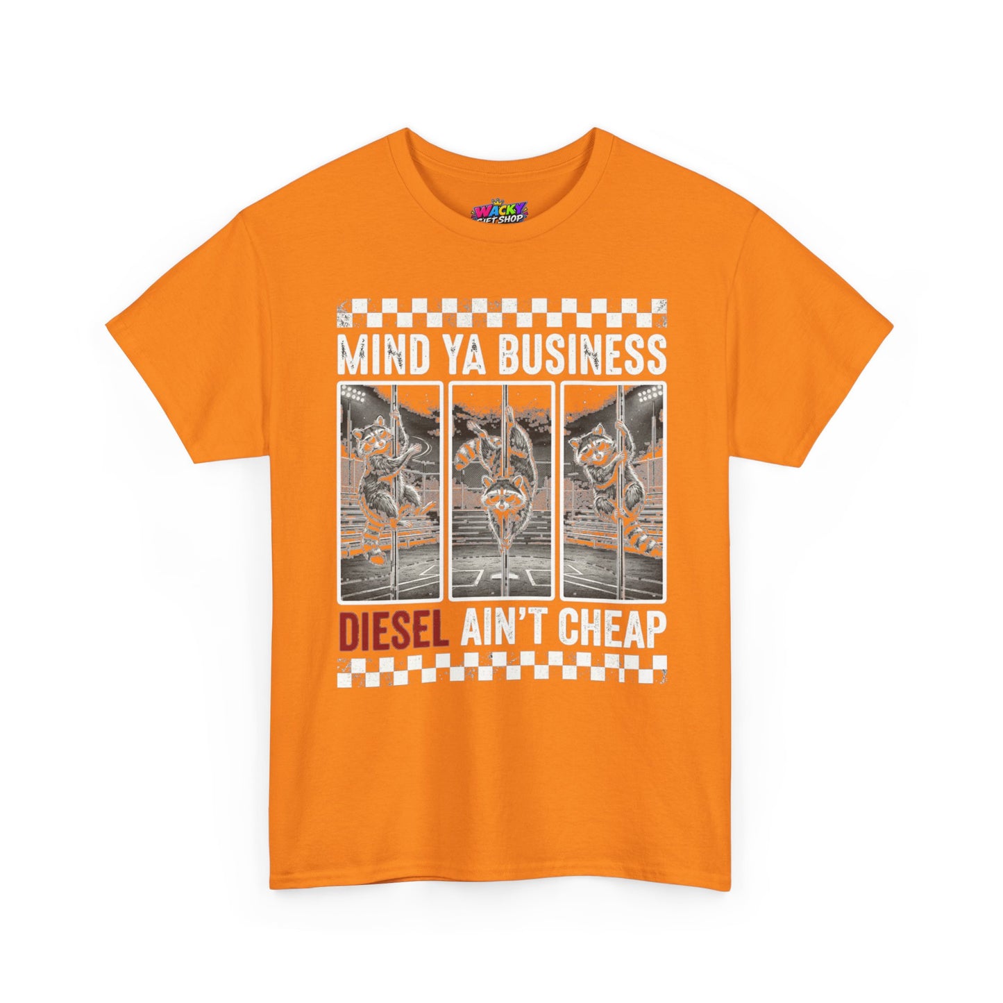Mind Ya Business Diesel Ain’t Cheap Raccoon T-Shirt