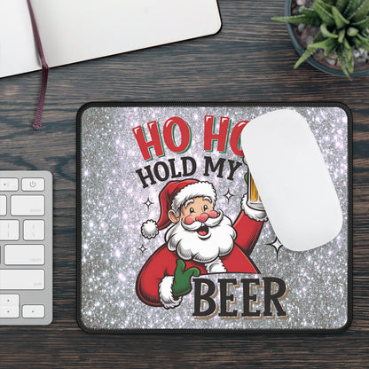 Ho Ho Hold My Beer Mouse Pad