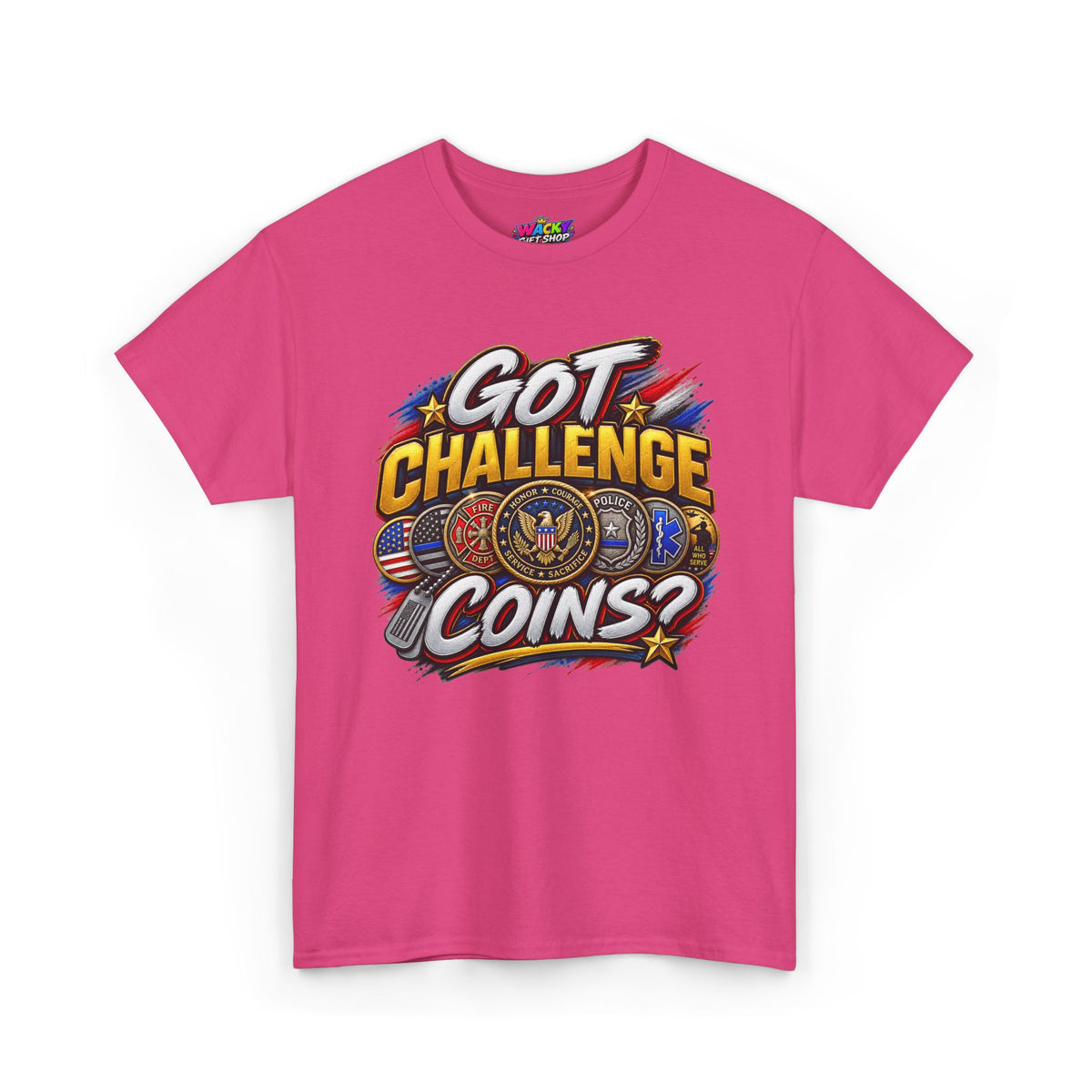 Got Challenge Coins? First Responder & Military T-Shirt