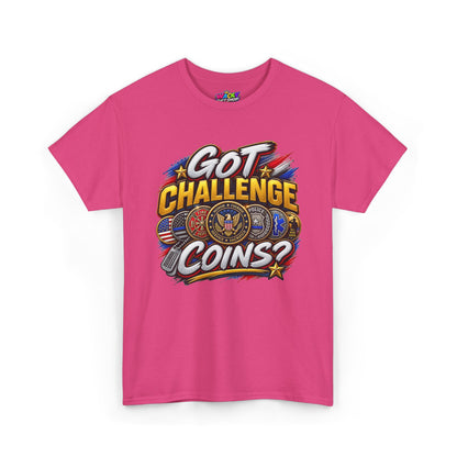 Got Challenge Coins? First Responder & Military T-Shirt