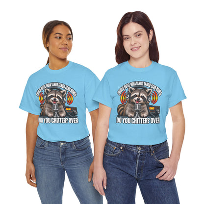 Do You Chitter? Over Raccoon Ham Radio T-Shirt