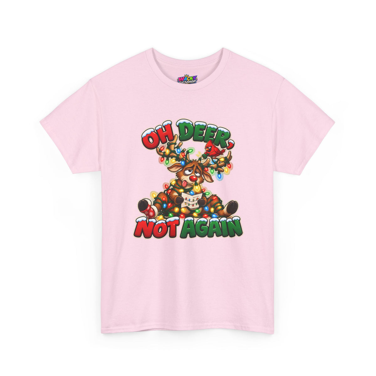 Oh Deer, Not Again Christmas T-Shirt