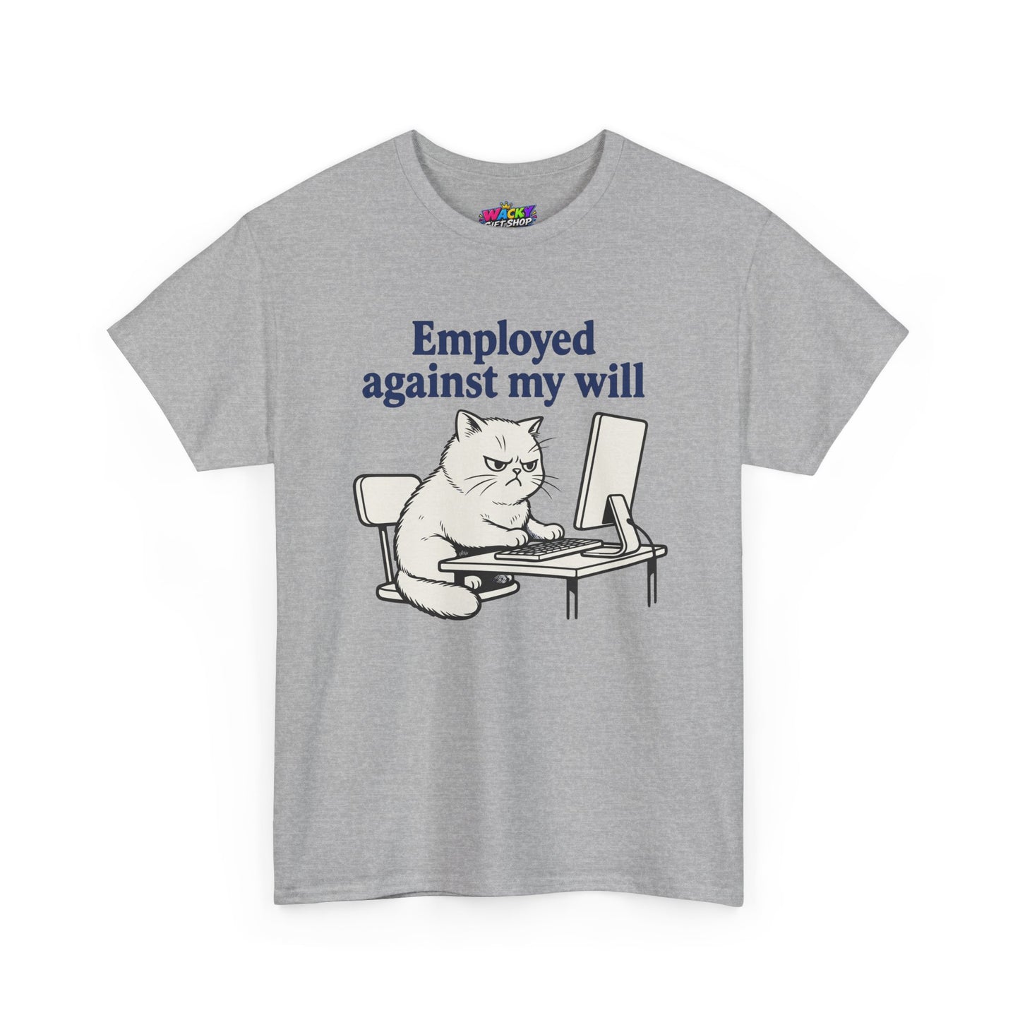 Employed Against My Will Cat T-Shirt