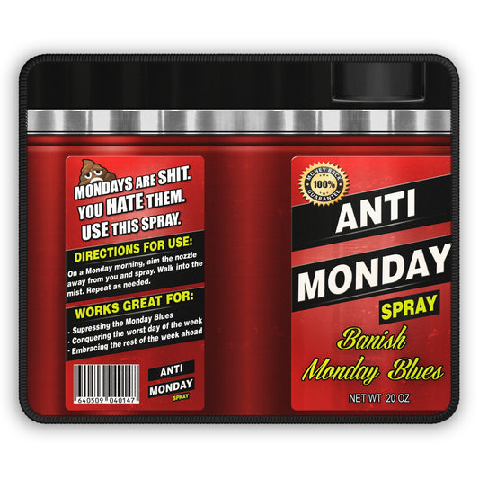 Anti Monday Spray Mouse Pad