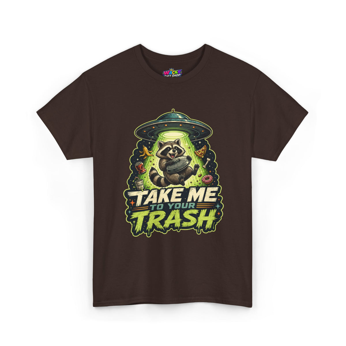 Take Me to Your Trash Raccoon T-Shirt