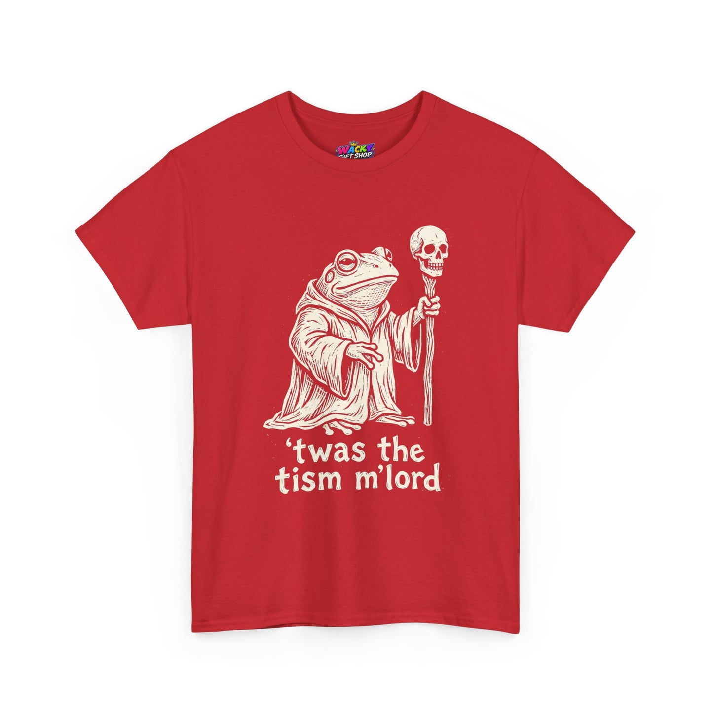 ’Twas the Tism M’Lord Frog T-Shirt