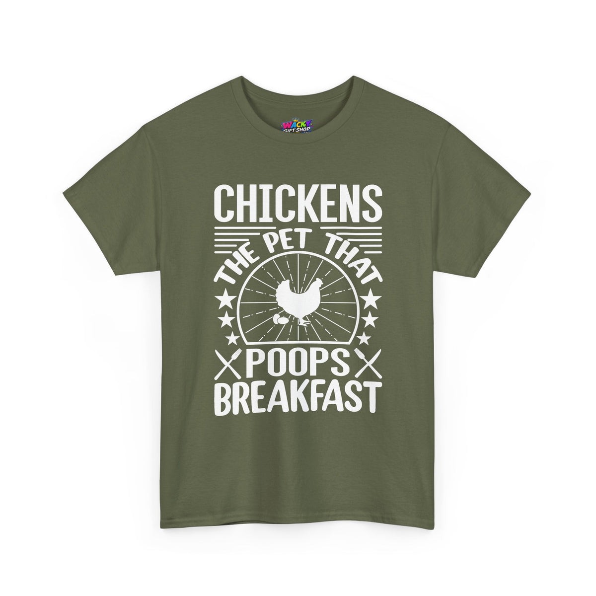 Chickens: The Pet That Poops Breakfast T-Shirt