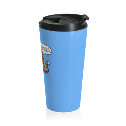 Focus Mode Activated! Funny Cat Stainless Steel Travel Mug (15oz)