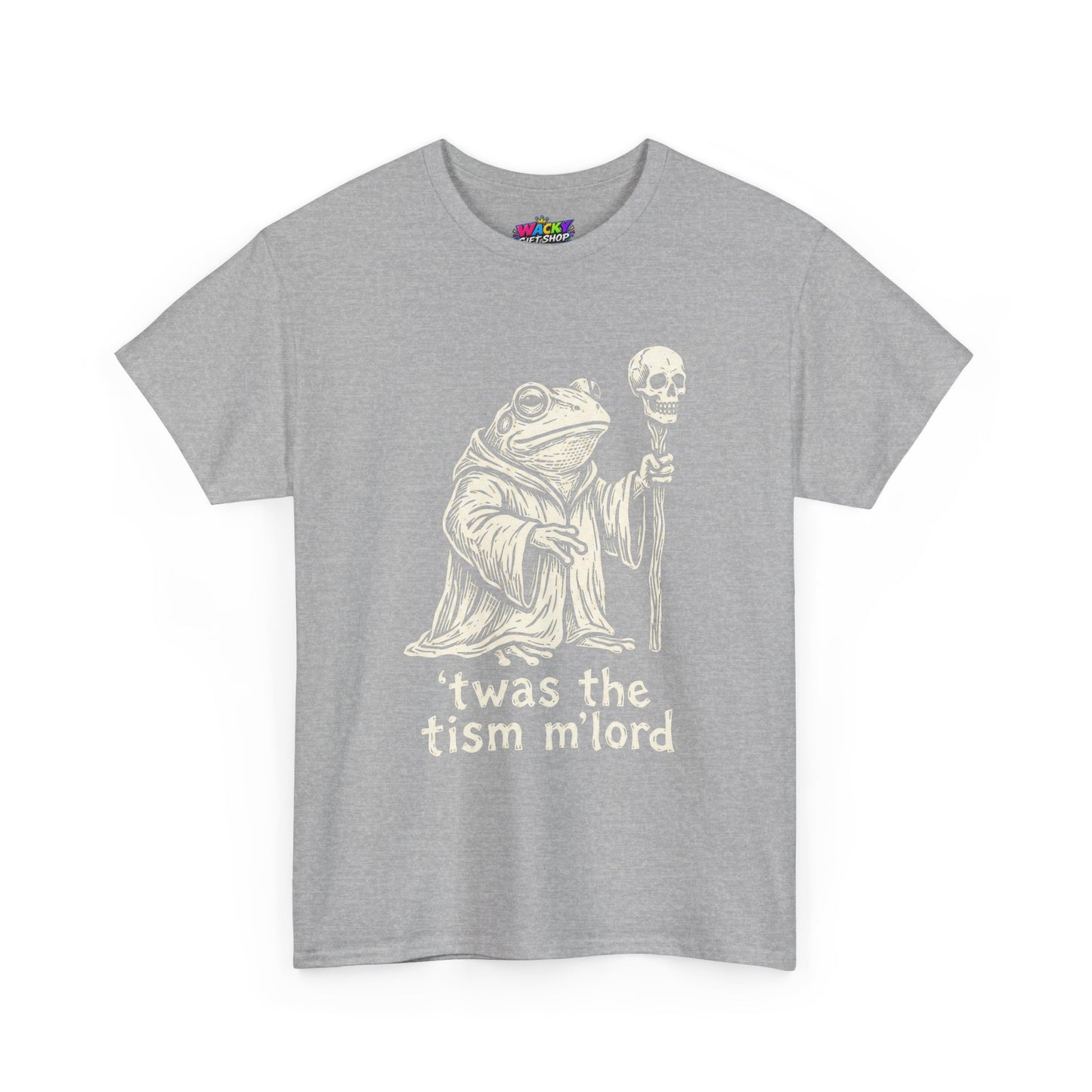 ’Twas the Tism M’Lord Frog T-Shirt