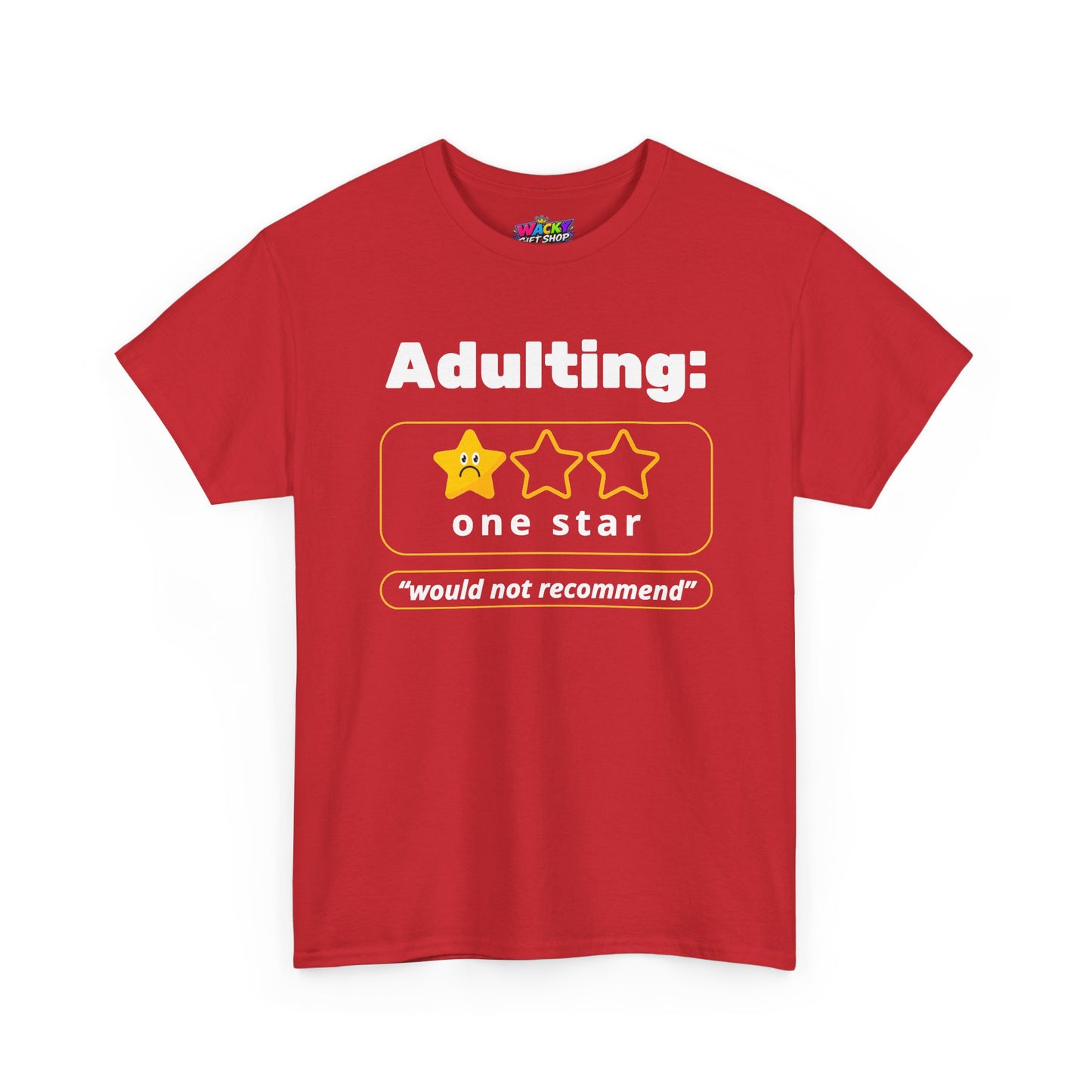 Adulting: One Star, Would Not Recommend T-Shirt