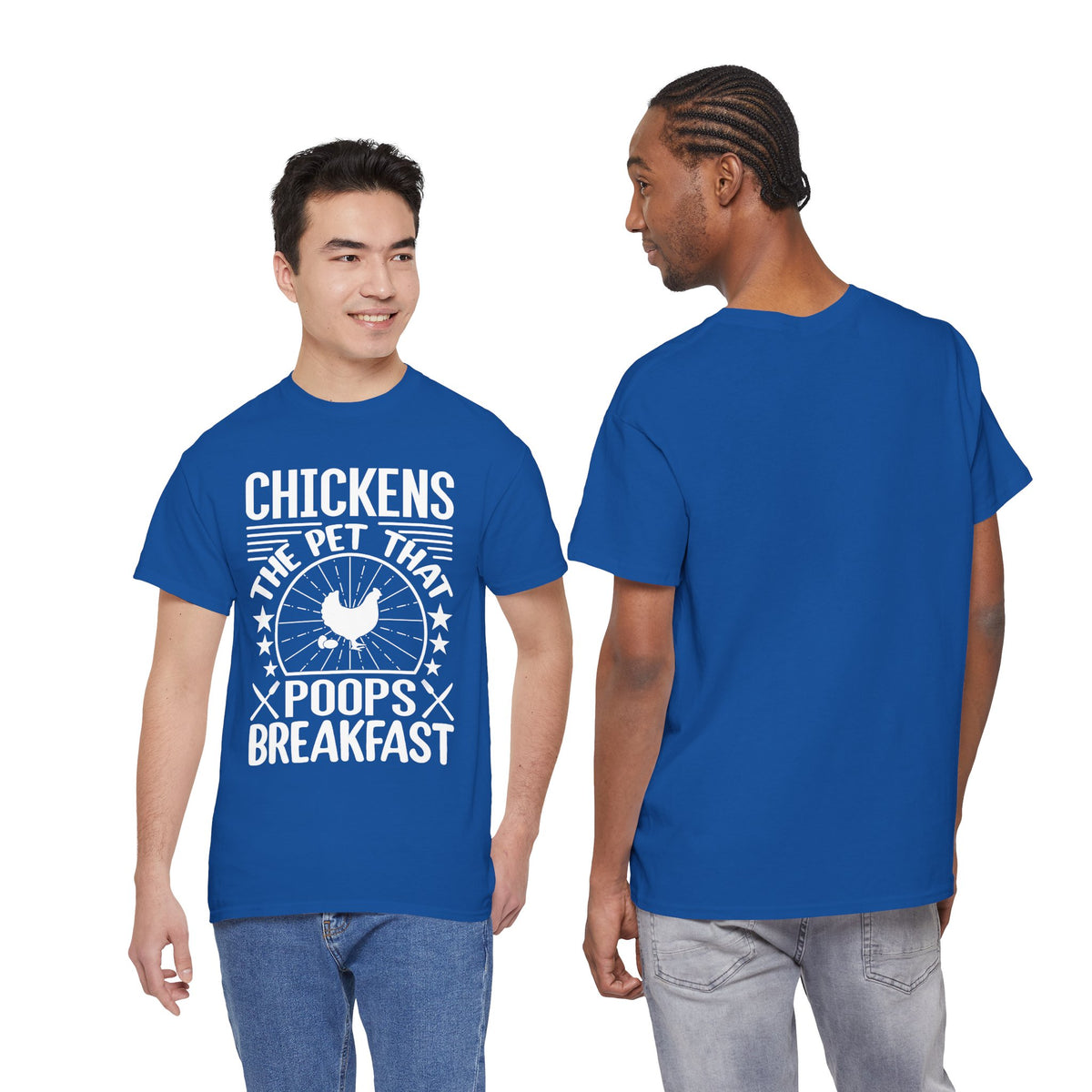 Chickens: The Pet That Poops Breakfast T-Shirt