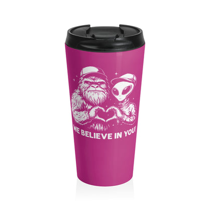 We Believe in You Travel Mug