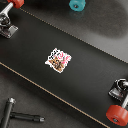 Ocelots Are Cute and Squishy Kiss-Cut Vinyl Sticker