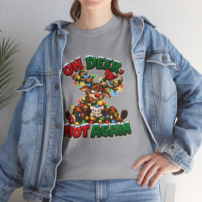 Oh Deer, Not Again Christmas T-Shirt