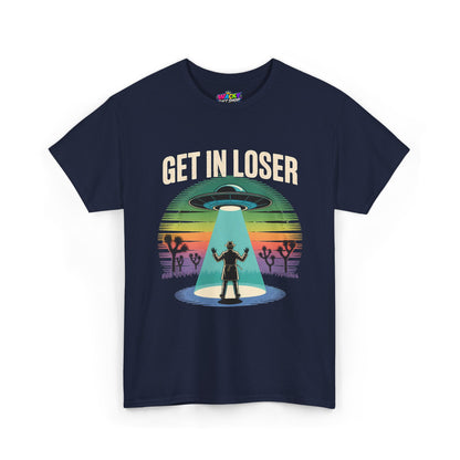 Get In Loser UFO Abduction T-Shirt