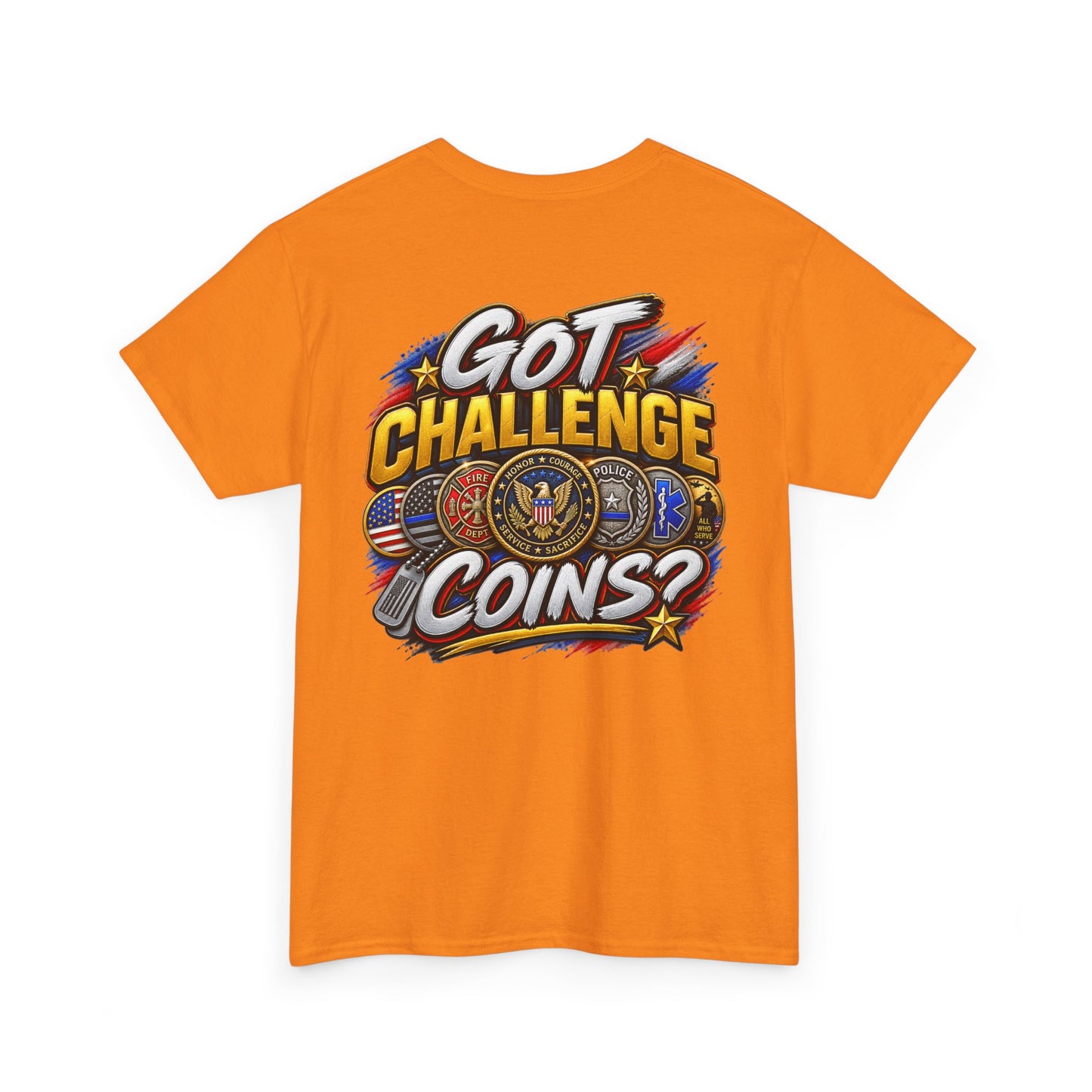 Got Challenge Coins? T-Shirt (Back Print)