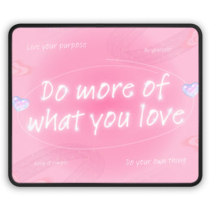 Do More of What You Love Mouse Pad – 9x7 Neoprene Desk Mat with Pink Inspirational Quote Design