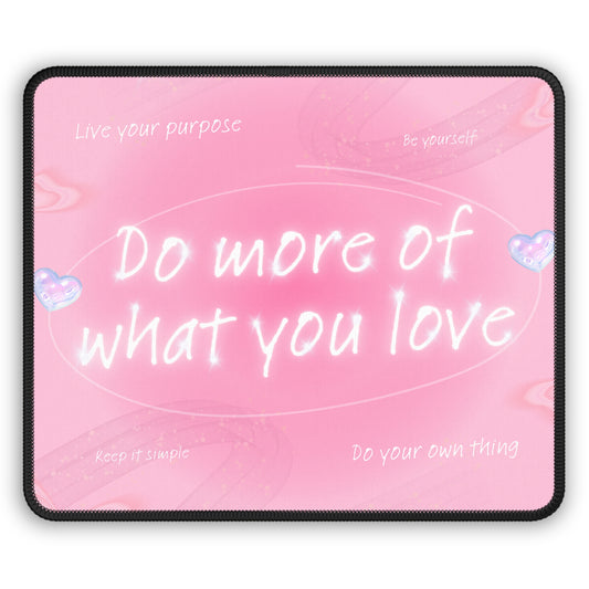 Do More of What You Love Mouse Pad – 9x7 Neoprene Desk Mat with Pink Inspirational Quote Design