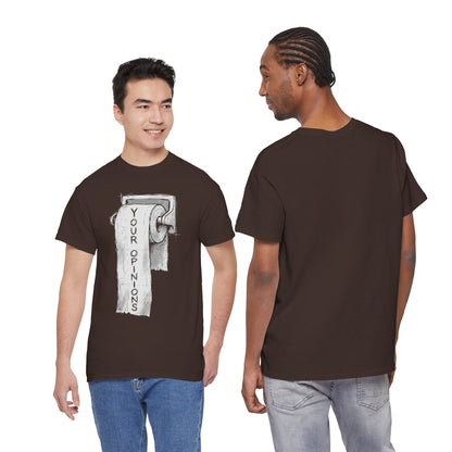 Your Opinions Toilet Paper T-Shirt