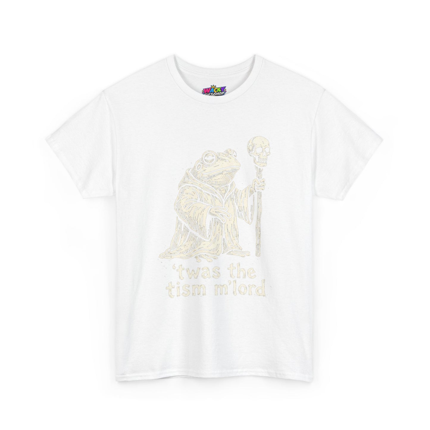 ’Twas the Tism M’Lord Frog T-Shirt
