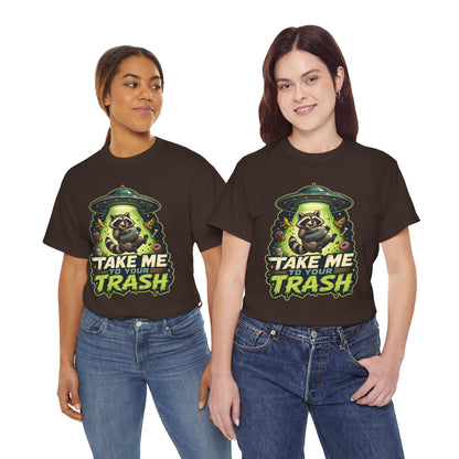 Take Me to Your Trash Raccoon T-Shirt
