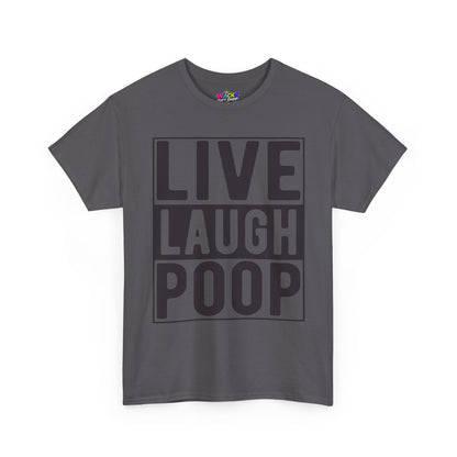 Live Laugh Poop Funny T-Shirt