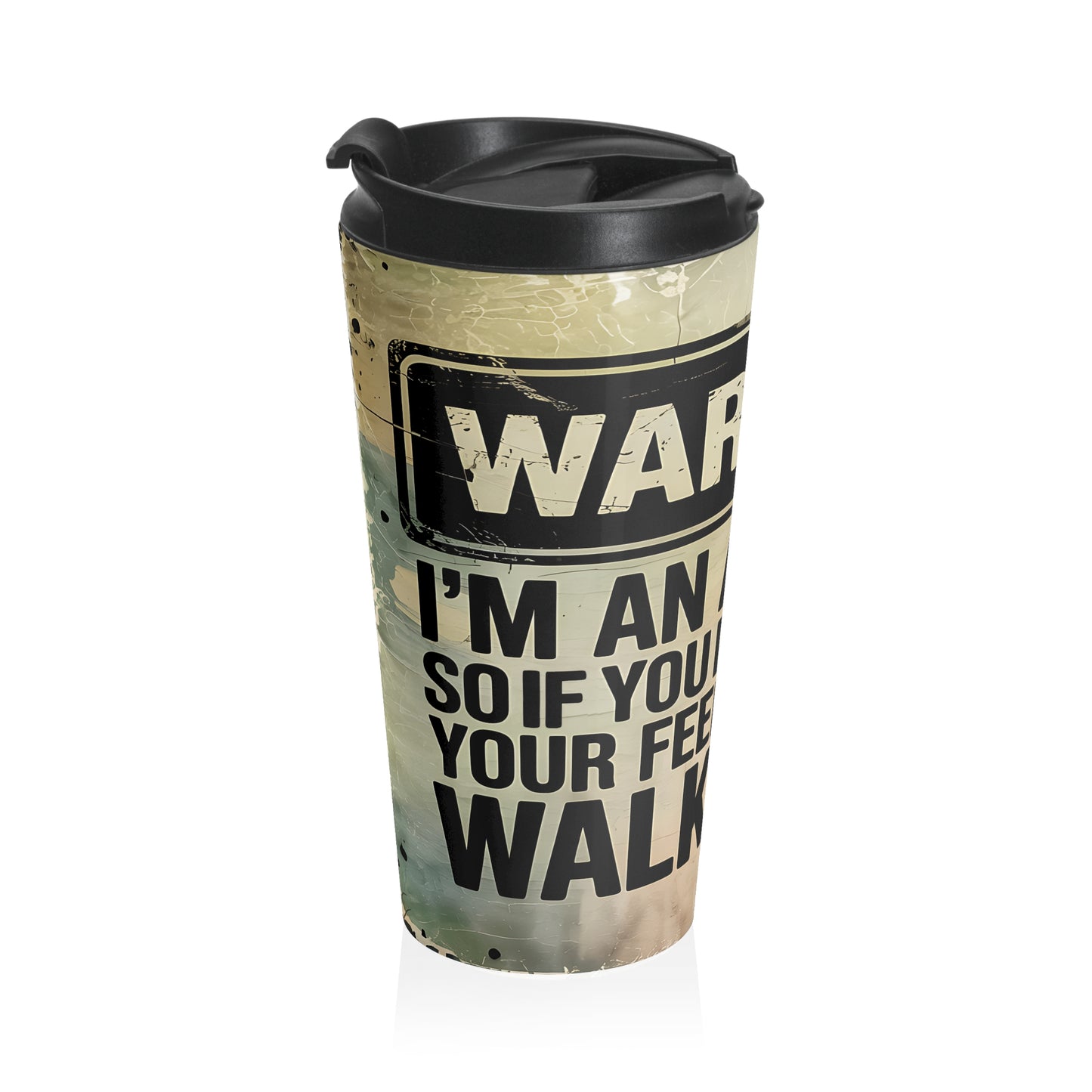 Warning Attitude Travel Mug