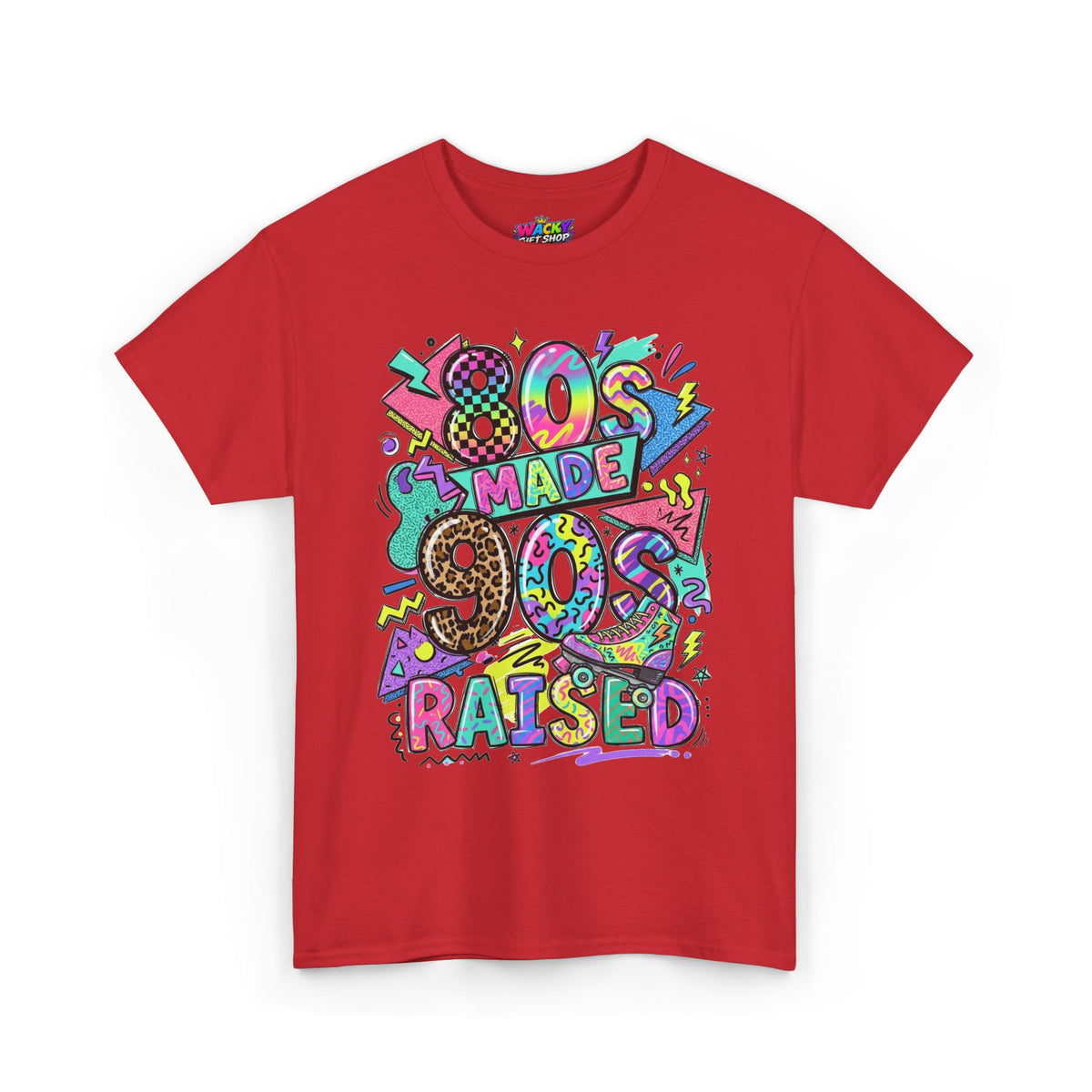 80s Made 90s Raised T-Shirt