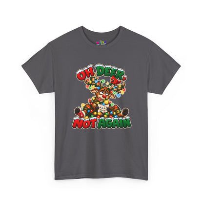 Oh Deer, Not Again Christmas T-Shirt