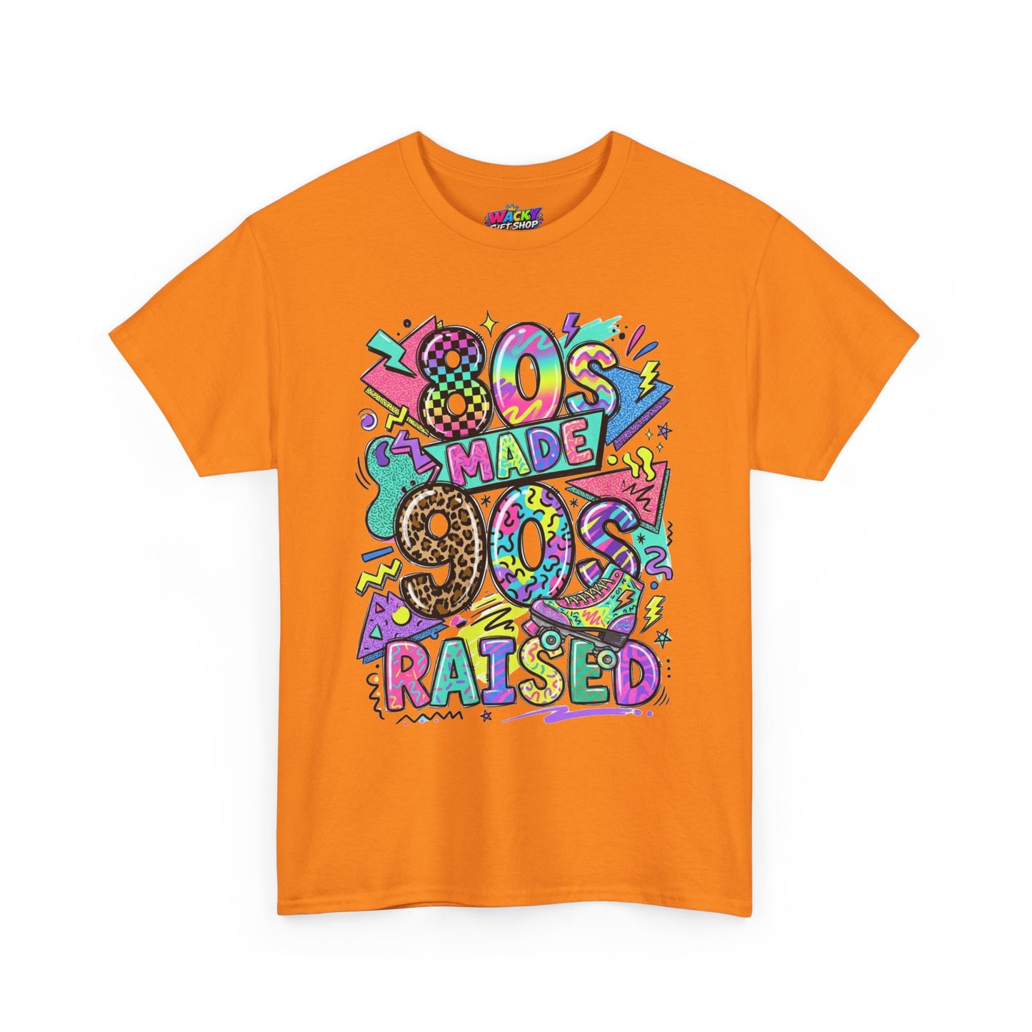 80s Made 90s Raised T-Shirt