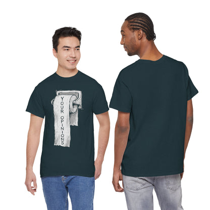 Your Opinions Toilet Paper T-Shirt