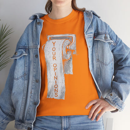 Your Opinions Toilet Paper T-Shirt