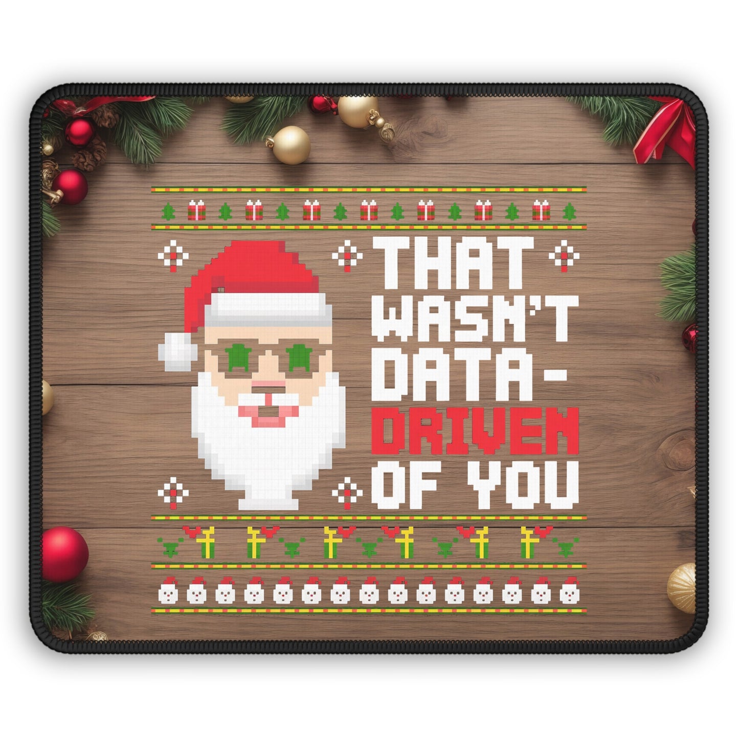 That Wasn’t Data-Driven Mouse Pad