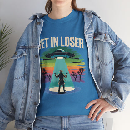 Get In Loser UFO Abduction T-Shirt