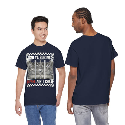 Mind Ya Business Diesel Ain’t Cheap Raccoon T-Shirt