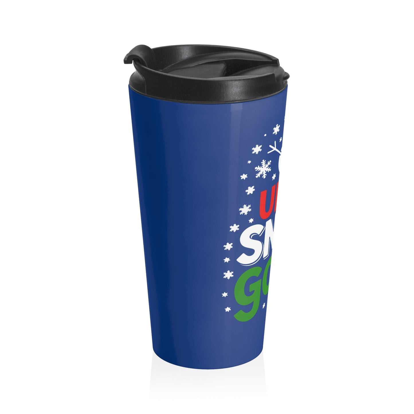 Up to Snow Good Travel Mug