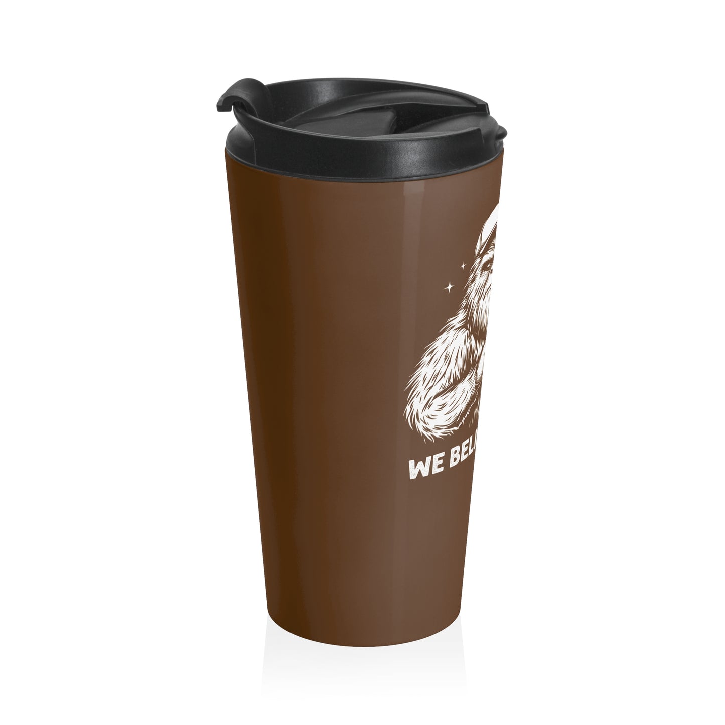 We Believe in You Travel Mug