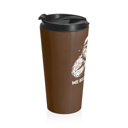 We Believe in You Travel Mug