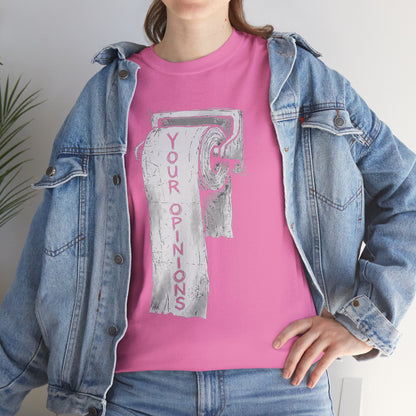 Your Opinions Toilet Paper T-Shirt