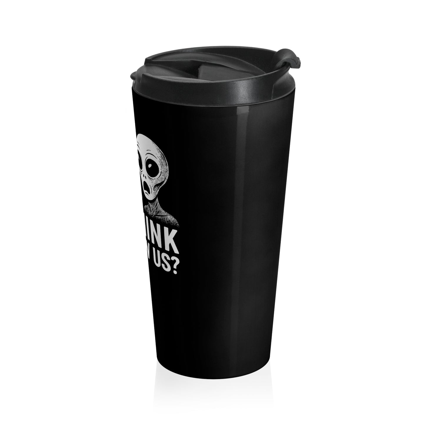 You Think They Saw Us Travel Mug