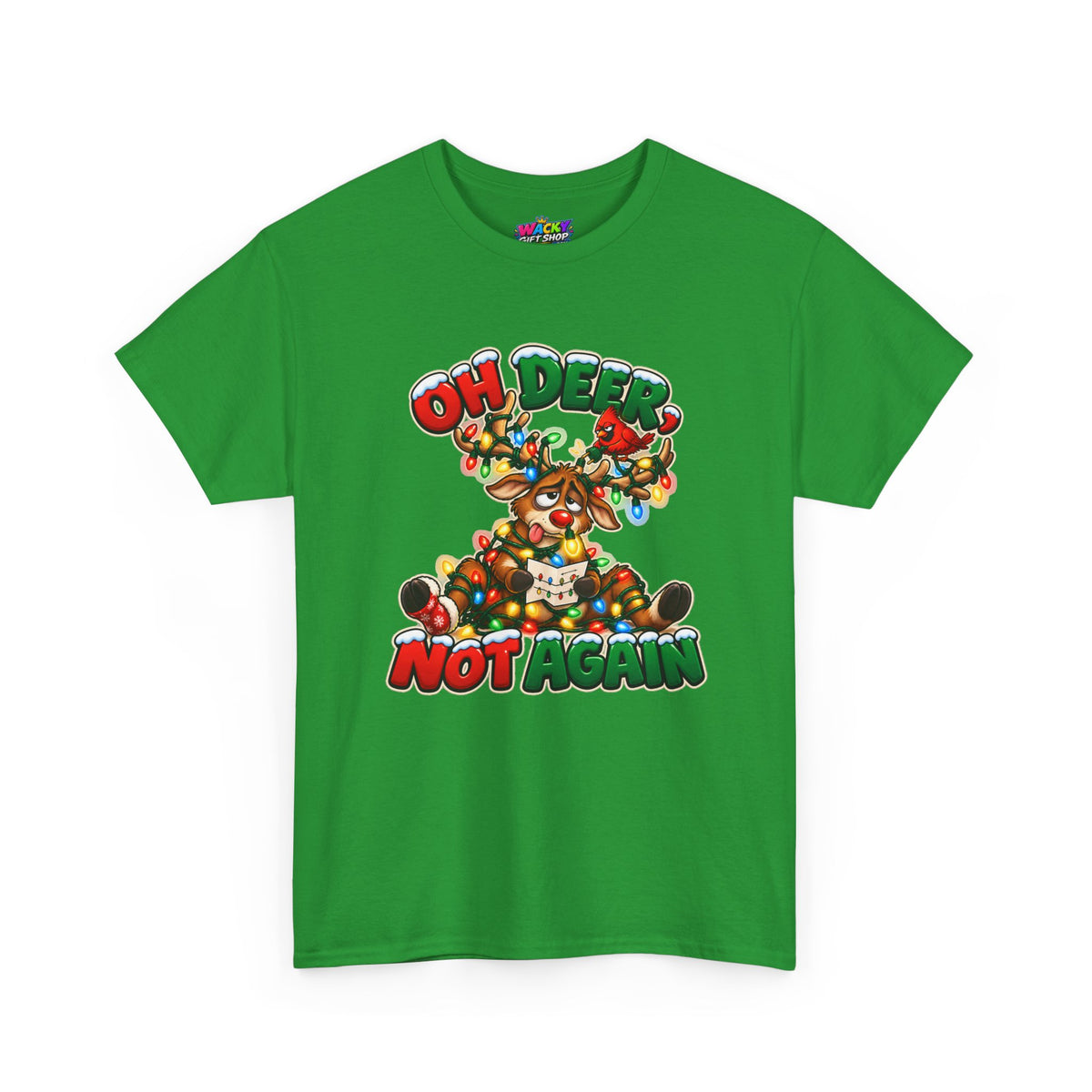 Oh Deer, Not Again Christmas T-Shirt