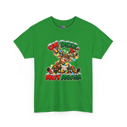 Oh Deer, Not Again Christmas T-Shirt