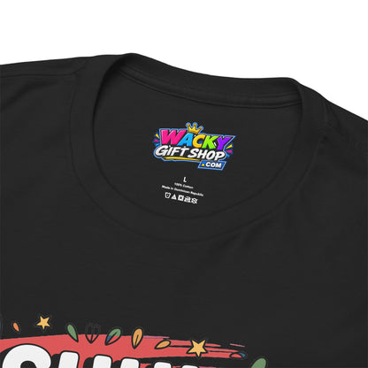 Shuh Duh Fuh Cup Funny Sarcastic T-Shirt