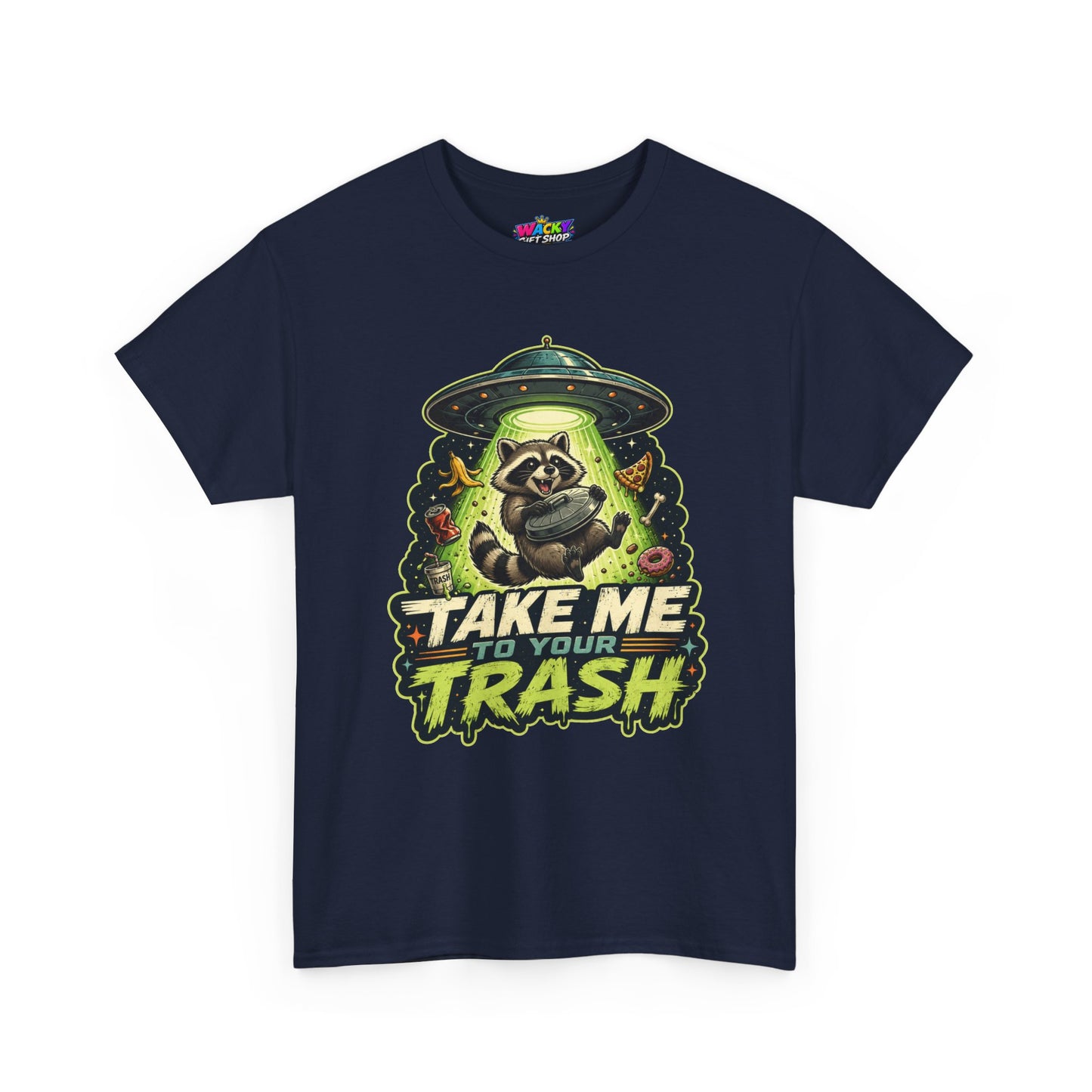 Take Me to Your Trash Raccoon T-Shirt